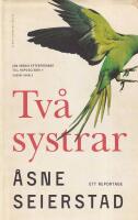Tv&aring; systrar : ett reportage