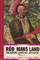  R&ouml;d mans land - Indiansklubbens &aring;rsbok