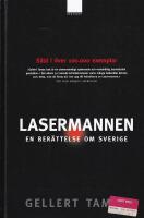 Lasermannen - en ber&auml;ttelse om Sverige