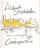 &Auml;lskade Stockholm - skisser i ord och bild