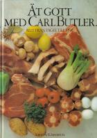 &Auml;t gott med Carl Butler. Allt fr&aring;n f&aring;gel till fisk.