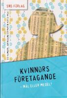 Kvinnors f&ouml;retagande - m&aring;l eller medel?