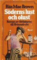 S&ouml;derns lust och olust : [roman]