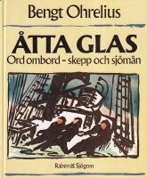 &Aring;tta glas : Ord ombord - skepp och sj&ouml;m&auml;n
