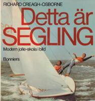 Detta &auml;r segling : Modern jolle-skola i bild