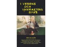 I vredens och vanmaktens sp&aring;r. R&ouml;ster om en film