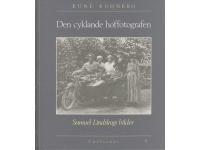 Den cyklande hoffotografen. Samuels Lindskogsbilder
