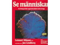 Se m&auml;nniskan - En fotografisk uppt&auml;cktsf&auml;rd i din kropp