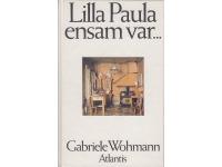 Lilla Paula ensam var ?