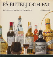 P&aring; butelj och fat. En uppslagsbok