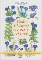 Tr&auml;dg&aring;rdens prydnadsv&auml;xter : Uppslagsbok med 9000 sorters tr&auml;d, buskar och blommor