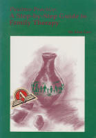 POSITIVE PRACTICE A Step-by-Step Guide to Family Therapy