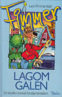 Lagom galen. En studie i svensk fundamentalism