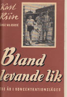 Bland levande lik. Tre &aring;r i koncetrationsl&auml;ger