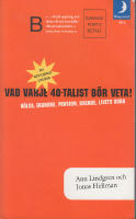 Vad varje 40-talist b&ouml;r veta!
