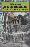 Alla dessa promenader i Stockholmstrakten