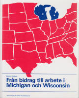 Fr&aring;n bidrag till arbete i Michigan och Wisconsin