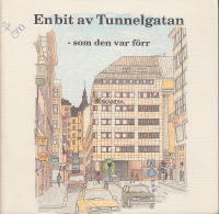 En bit av Tunnelgatan- som den var f&ouml;rr