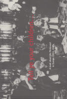 Tell ye your children... A book about the Holocaust in Europe 1933-1945