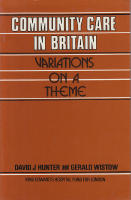 COMMUNITY CARE IN BRITAIN; VARIATIONS ON A THEME