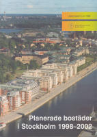 Planerade bost&auml;der i Stockholm 1998-2002. L&auml;gesrapport juni 1998