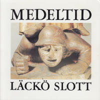 Medeltid - L&auml;ck&ouml; slott