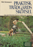 Praktisk Tr&auml;dg&aring;rdssk&ouml;tsel - Frukt, b&auml;r, k&ouml;ksv&auml;xter,blommor, tr&auml;d, buskar, v&auml;xtskydd