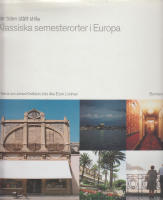 D&auml;r tiden st&aring;tt stilla. Klassiska semesterorter i Europa