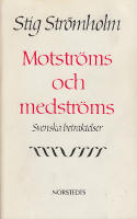 Motstr&ouml;ms och medstr&ouml;ms - Svenska betraktelser