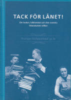 Tack f&ouml;r l&aring;net! Om boken, biblioteket och den svenska litteraturens villkor