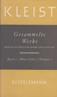 Gesammelte Werke in zwei B&auml;nden: Erstef Band: Kleists Leben, Dramen I. Zweiter Band: Dramen II, Prosa, Gedichte 