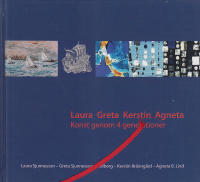 Laura Greta Kerstin Agneta : konst genom 4 generationer
