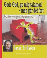 Gode Gud, ge mig t&aring;lamod - men g&ouml;r det fort : en st&aring;uppares tankar kring stressens humor, hemligheter och skamligheter