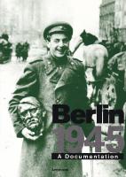 Berlin 1945 - A Documentation