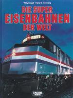 Die Super Eisenbahnen der Welt