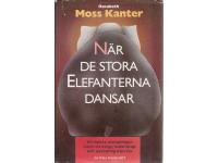 N&auml;r de stora elefanterna dansar - 90-talets utmaningar inom strategi, ledarskap och personlig karri&auml;r