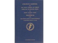 Church Manual of the First Church of Christ Scientist in Boston, Massachusetts / Handbok f&ouml;r den f&ouml;rsta kristi-scientistkyrkan