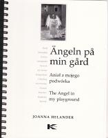 &Auml;ngeln p&aring; min g&aring;rd = Anioł z mojego podw&oacute;rka =The Angel in my playground