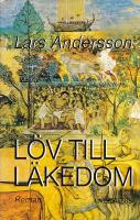 L&ouml;v till l&auml;kedom : roman