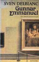 Gunnar Emmanuel : en tidl&ouml;s ber&auml;ttelse