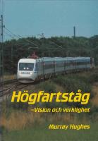 H&ouml;gfartst&aring;g : vision och verklighet