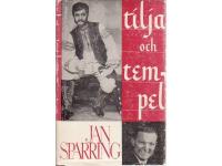 Tilja och tempel - Jan Sparrings ber&auml;ttelse nedtecknad av Erik Martinsson