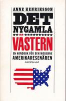 Det nygamla V&auml;stern. En handbok f&ouml;r den moderne AMERIKARESEN&Auml;REN