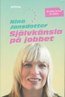 Sj&auml;lvk&auml;nsla p&aring; jobbet