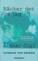 R&auml;cker det om jag &auml;lskar dig?