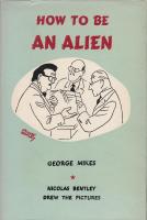 How to be an Alien - A Handbook for Beginners and Advanced Pupils