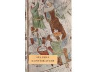 Svenska konstskatter - Fr&aring;n &auml;ldsta tider till 1900-talets b&ouml;rjan