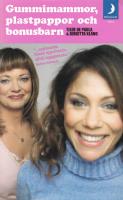 Gummimammor, plastpappor och bonusbarn : handbok f&ouml;r styvf&ouml;r&auml;ldrar
