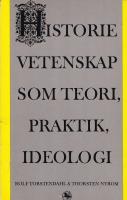 Historievetenskap som teori, praktik, ideologi