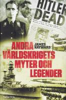 Andra v&auml;rldskrigets myter och legender